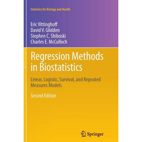Regression Methods in Biostatistics: Linear Logistic Survival and Repeated Measures Models Paperback, Springer