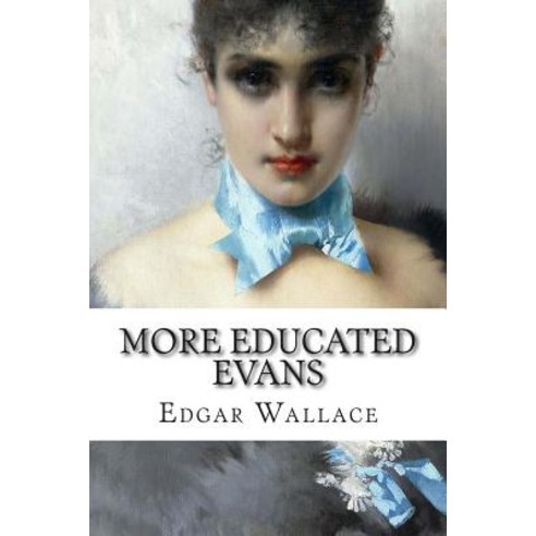 More Educated Evans Paperback, Createspace Independent Publishing Platform