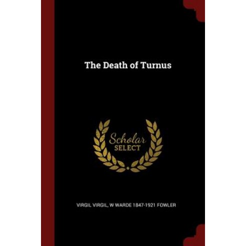 The Death of Turnus Paperback, Andesite Press