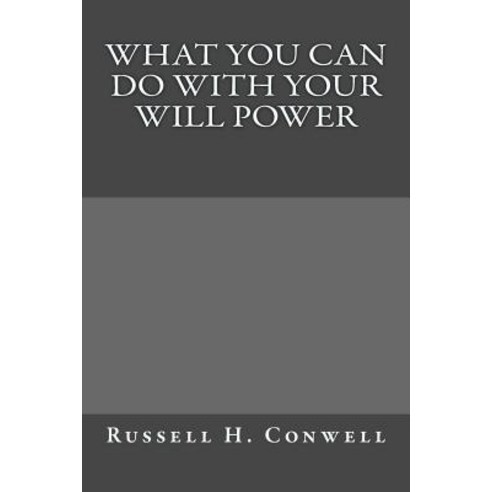 What You Can Do with Your Will Power Paperback, Createspace Independent Publishing Platform