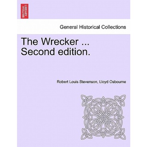 The Wrecker ... Second Edition. Paperback, British Library, Historical Print Editions