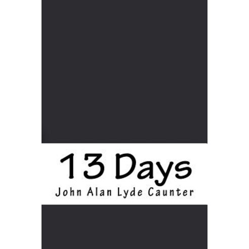13 Days Paperback, Createspace Independent Publishing Platform