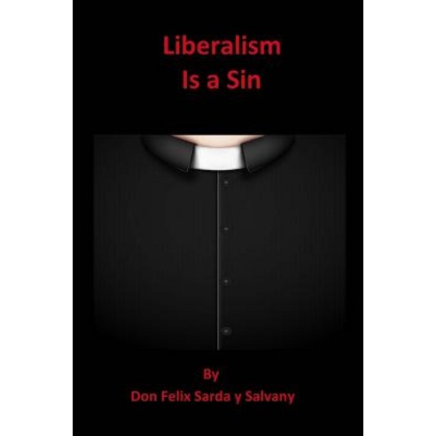 Liberalism Is a Sin Paperback, Createspace Independent Publishing Platform