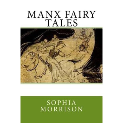 Manx Fairy Tales Paperback, Createspace Independent Publishing Platform