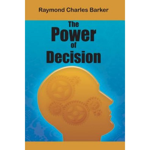 The Power of Decision Paperback, www.bnpublishing.com