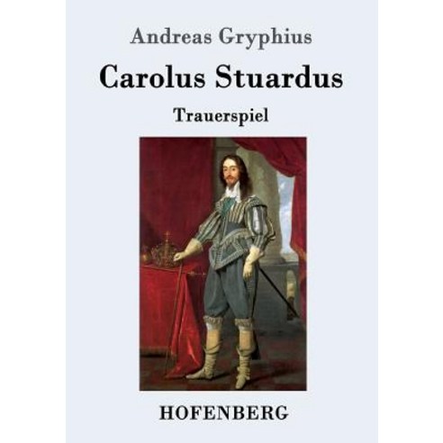 Carolus Stuardus Paperback, Hofenberg