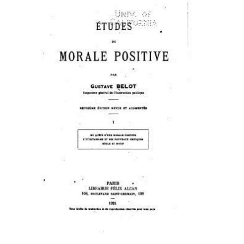 Etudes de Morale Positive Paperback, Createspace Independent Publishing Platform