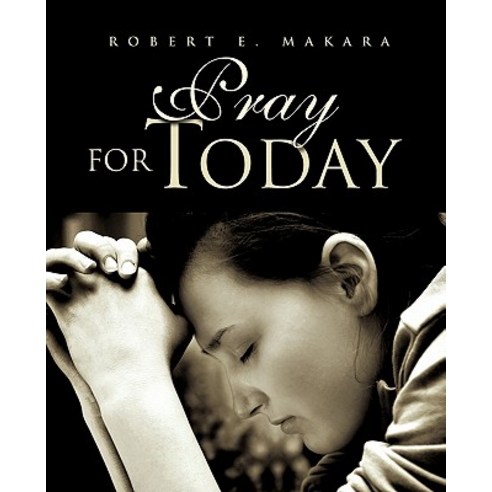 Pray for Today Paperback, Xulon Press