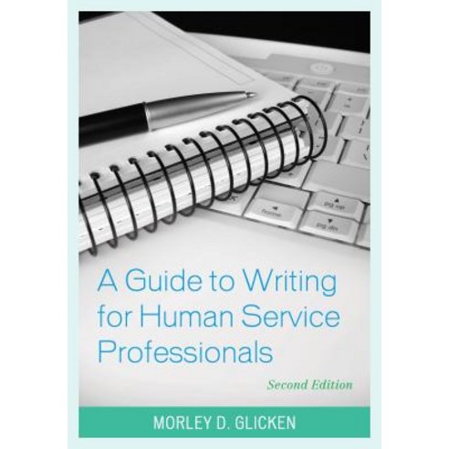 A Guide to Writing for Human Service Professionals Paperback, Rowman & Littlefield Publishers