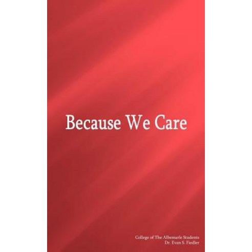 Because We Care Paperback, Createspace Independent Publishing Platform