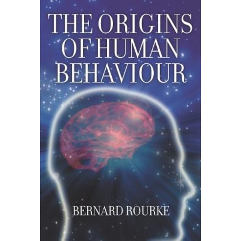 The Origins of Human Behaviour Paperback, Strategic Book Publishing & Rights Agency, LL