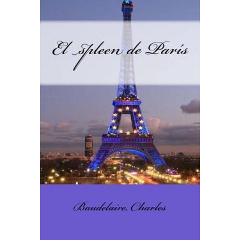 El Spleen de Paris Paperback, Createspace Independent Publishing Platform