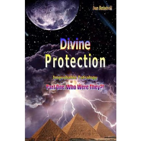 Divine Protection: Part One: Who Were They?! Paperback, Createspace Independent Publishing Platform