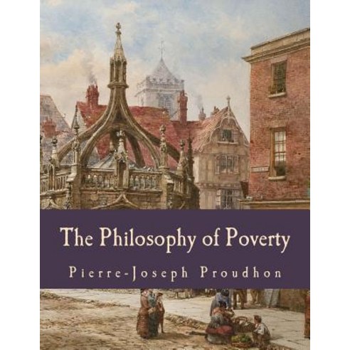 The Philosophy of Poverty Paperback, Createspace Independent Publishing Platform