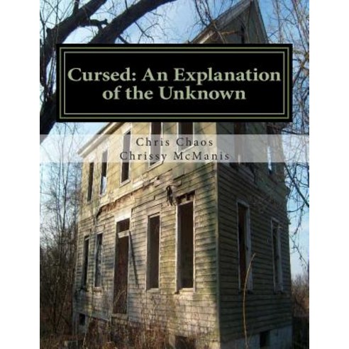 Cursed: An Explanation of the Unknown Paperback, Createspace Independent Publishing Platform