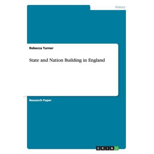 State and Nation Building in England Paperback, Grin Publishing