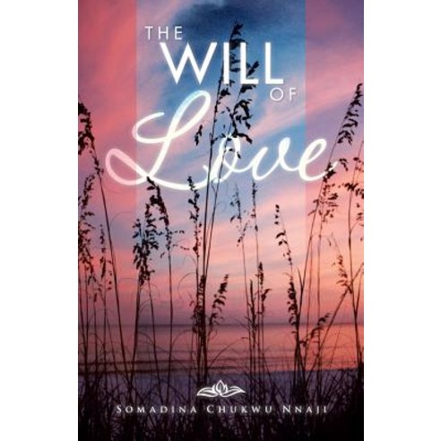 The Will of Love Paperback, Authorhouse