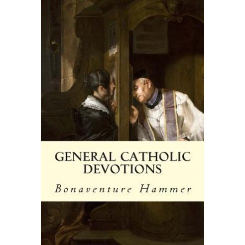 General Catholic Devotions Paperback, Createspace Independent Publishing Platform