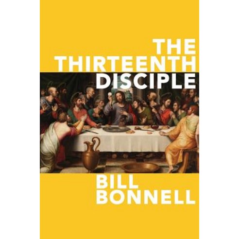 The Thirteenth Disciple Paperback, Createspace Independent Publishing Platform
