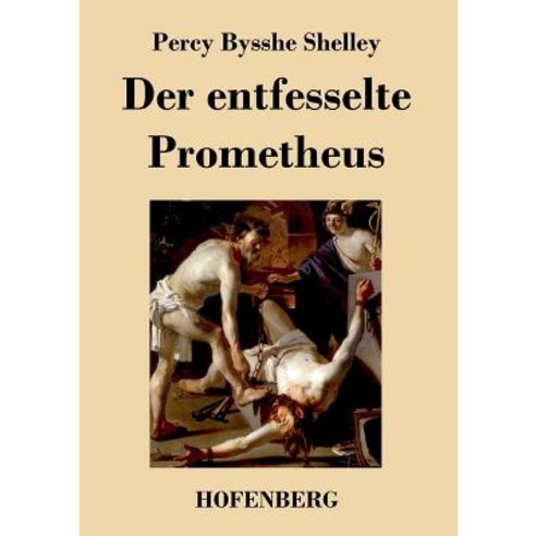 Der Entfesselte Prometheus Paperback, Hofenberg