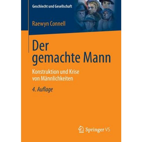 Der Gemachte Mann: Konstruktion Und Krise Von Mannlichkeiten Paperback, Springer vs