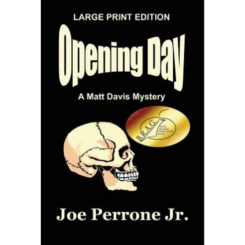 Opening Day: A Matt Davis Mystery Paperback, Createspace Independent Publishing Platform