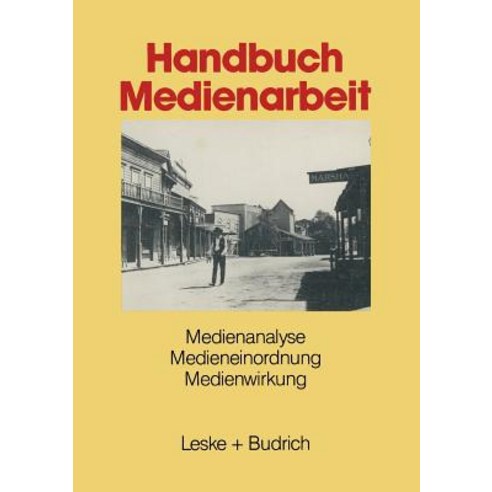 Handbuch Medienarbeit: Medienanalyse Medieneinordnung Medienwirkung Paperback, Vs Verlag Fur Sozialwissenschaften