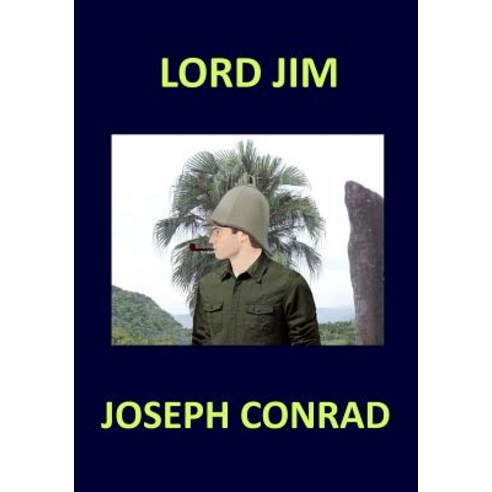 Lord Jim Joseph Conrad Paperback, Createspace Independent Publishing Platform