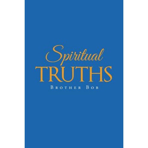 Spiritual Truths Paperback, Christian Faith Publishing, Inc.