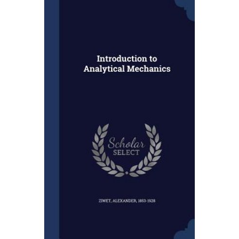 Introduction to Analytical Mechanics Hardcover, Sagwan Press