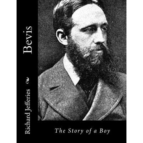 Bevis: The Story of a Boy Paperback, Createspace Independent Publishing Platform