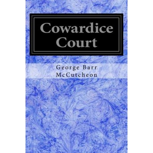 Cowardice Court Paperback, Createspace Independent Publishing Platform