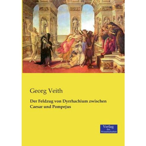 Der Feldzug Von Dyrrhachium Zwischen Caesar Und Pompejus Paperback, Verlag Der Wissenschaften
