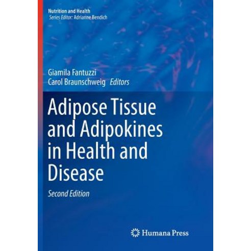 Adipose Tissue and Adipokines in Health and Disease Paperback, Humana ...