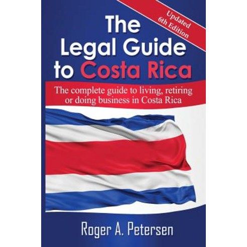The Legal Guide to Costa Rica Paperback, Amerilatin Consulttores