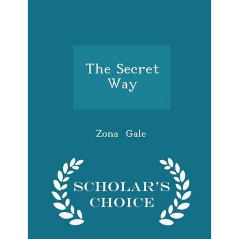 The Secret Way - Scholar''s Choice Edition Paperback