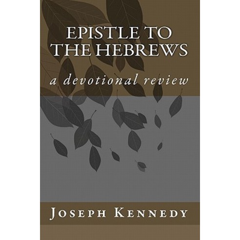 Epistle to the Hebrews Paperback, Createspace