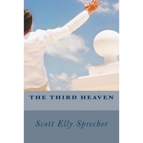 The Third Heaven Paperback, Createspace Independent Publishing Platform