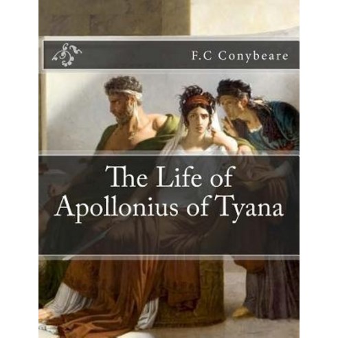 The Life of Apollonius of Tyana Paperback, Createspace Independent Publishing Platform