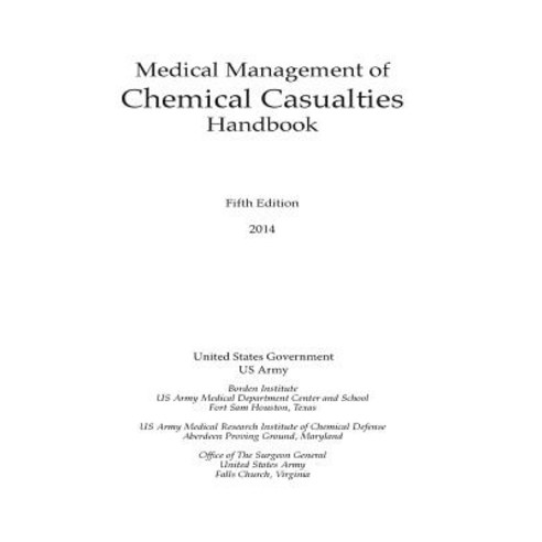 Medical Management of Chemical Casualties Handbook Paperback, Createspace Independent Publishing Platform