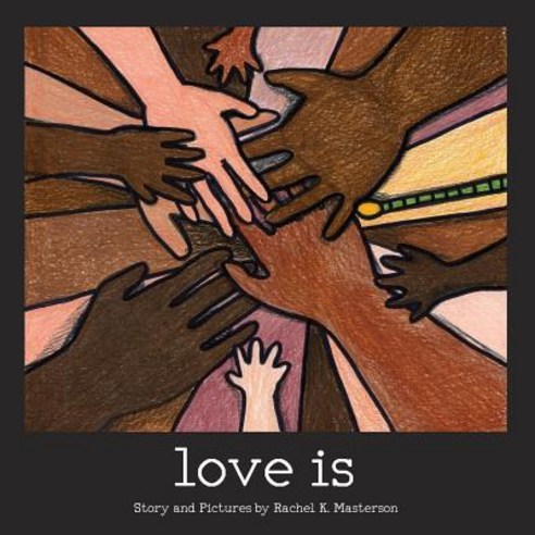 Love Is . . . Paperback, Createspace Independent Publishing Platform