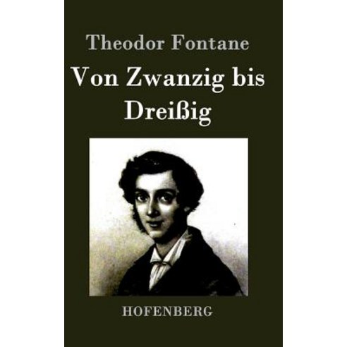 Von Zwanzig Bis Dreissig Hardcover, Hofenberg