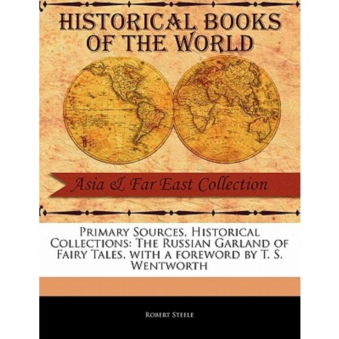 The Russian Garland of Fairy Tales Paperback, Primary Sources, Historical Collections