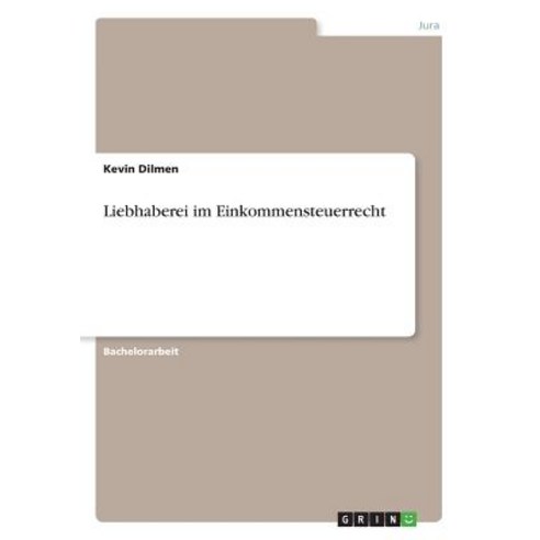 Liebhaberei Im Einkommensteuerrecht Paperback, Grin Publishing
