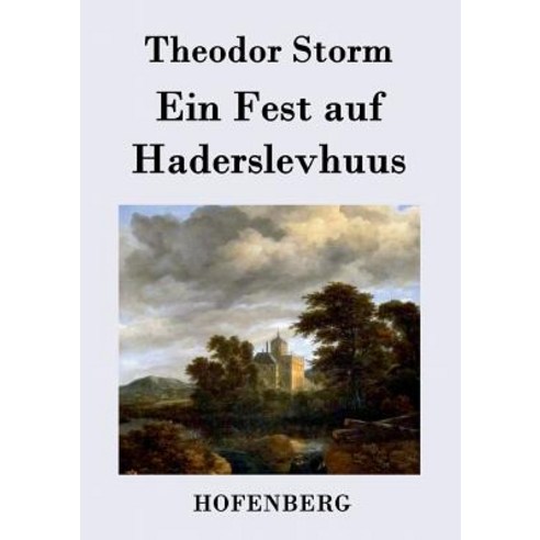 Ein Fest Auf Haderslevhuus Paperback, Hofenberg