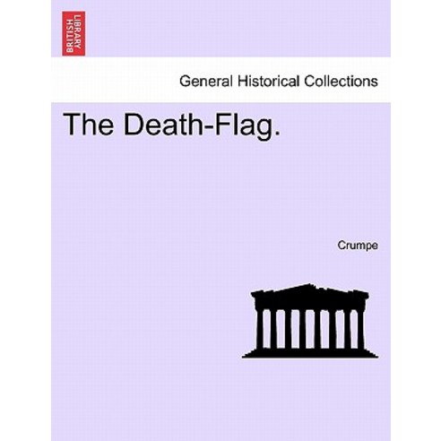 The Death-Flag. Paperback, British Library, Historical Print Editions
