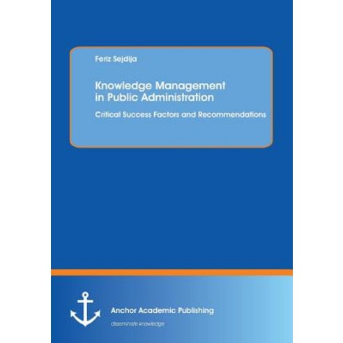 Knowledge Management in Public Administration: Critical Success Factors ...