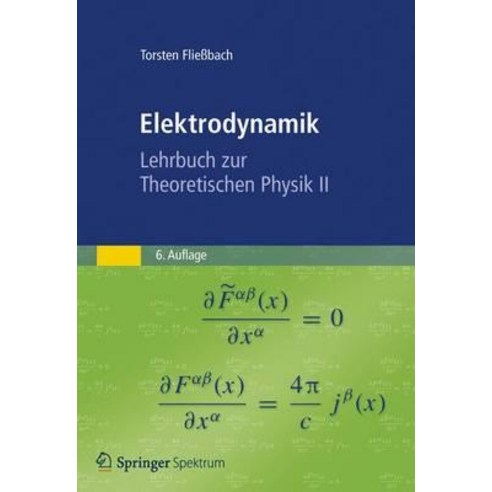 Elektrodynamik: Lehrbuch Zur Theoretischen Physik II Hardcover, Spektrum Akademischer Verlag