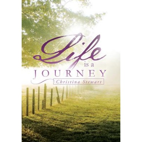 Life Is a Journey Hardcover, Xlibris Corporation