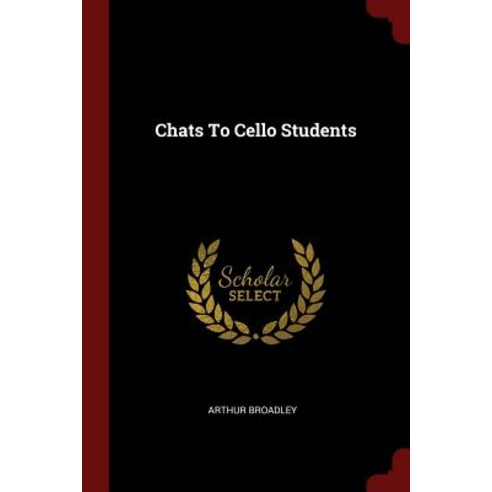 Chats to Cello Students Paperback, Andesite Press